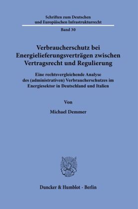Verbraucherschutz bei Energielieferungsverträgen zwischen Vertragsrecht und Regulierung