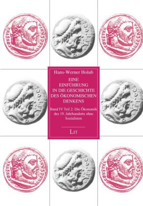 Eine Einführung in die Geschichte des ökonomischen Denkens. Bd.4/2