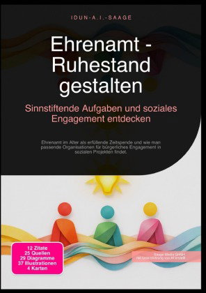 Ehrenamt - Ruhestand gestalten: Sinnstiftende Aufgaben und soziales Engagement entdecken