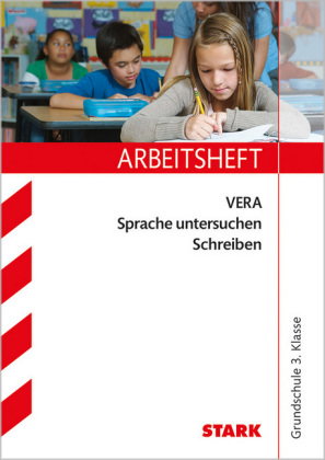STARK Deutsch - VERA 3 Grundschule - Arbeitsheft mit lösungen - Sprache untersuchen, Schreiben