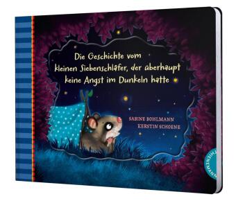 Der kleine Siebenschläfer 5: Die Geschichte vom kleinen Siebenschläfer, der überhaupt keine Angst im