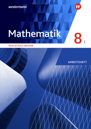 Mathematik - Ausgabe 2016 für Realschulen in Bayern