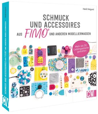 Schmuck und Accessoires aus FIMO®
und anderen Modelliermassen