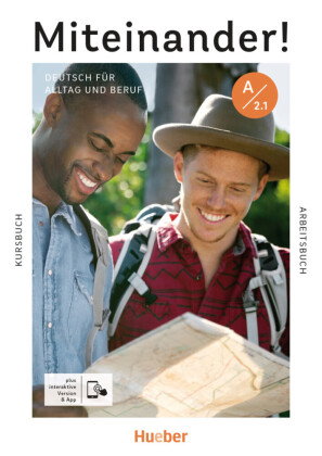 Miteinander! Deutsch für Alltag und Beruf A2.1, m. 1 Buch, m. 1 Beilage