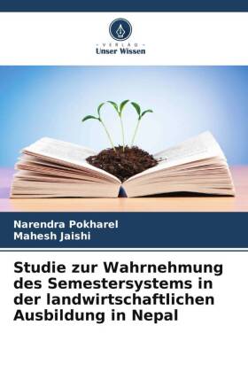 Studie zur Wahrnehmung des Semestersystems in der landwirtschaftlichen Ausbildung in Nepal
