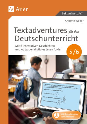 Textadventures für den Deutschunterricht 5-6