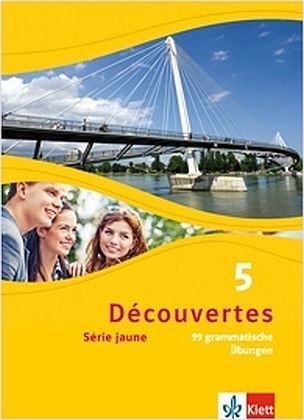 Découvertes. Série jaune - 99 grammatische Übungen zu Découvertes Série jaune (ab Klasse 6) Passerel