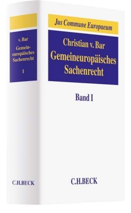 Gemeineuropäisches Sachenrecht Band I: Grundlagen, Gegenstände sachenrechtlichen Rechtsschutzes, Ar