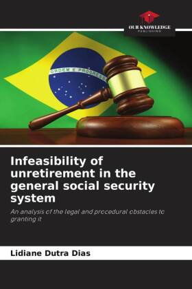 Infeasibility of unretirement in the general social security system