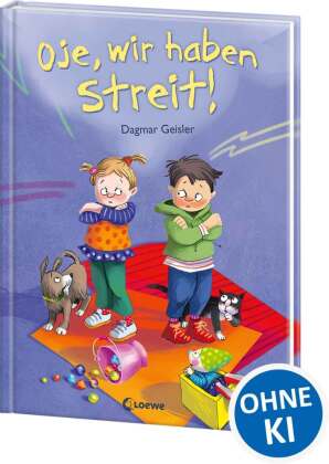 Oje, wir haben Streit!