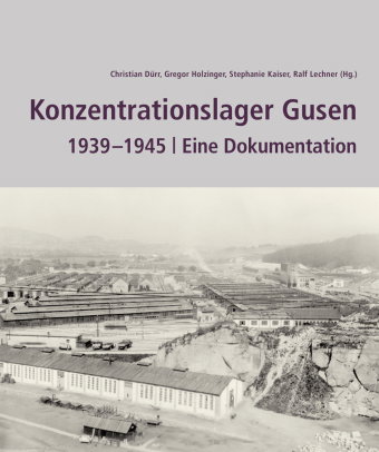 Konzentrationslager Gusen 1939 -1945