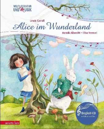 Alice im Wunderland (Weltliteratur und Musik mit CD und zum Streamen, Bd.)