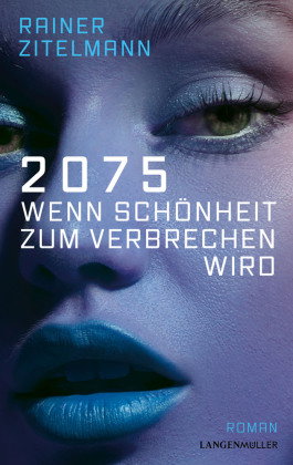 2075 Wenn Schönheit zum Verbrechen wird