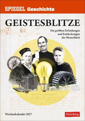 SPIEGEL GESCHICHTE Geistesblitze Wochen-Kulturkalender 2027 - Die größten Erfindungen und Entdeckung