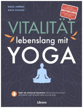 Vitalität lebenslang mit Yoga