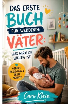 Das erste Buch für werdende Väter