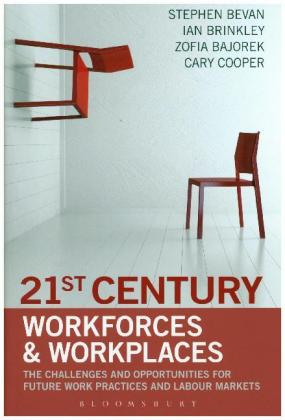 21st Century Workforces and Workplaces