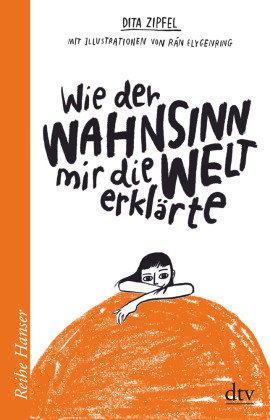Wie der Wahnsinn mir die Welt erklärte