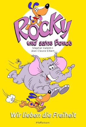 Rocky und seine Bande, Bd. 2: Wir lieben die Freiheit