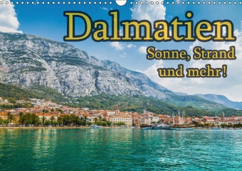 Dalmatien - Sonne, Strand und mehr (Wandkalender 2018 DIN A3 quer) Dieser erfolgreiche Kalender wurd