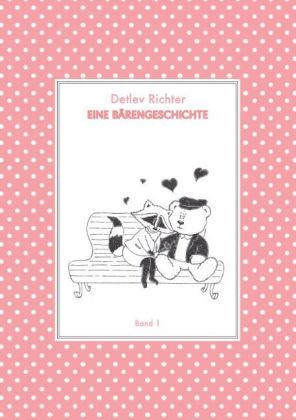 Eine Bärengeschichte / Eine Bärengeschichte: Band 1