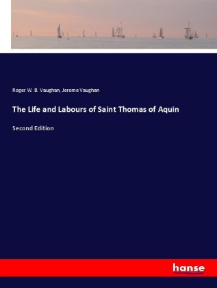 The Life and Labours of Saint Thomas of Aquin