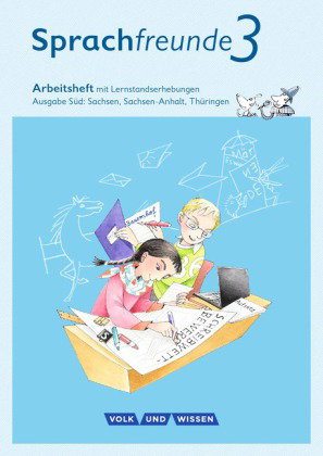 Sprachfreunde - Sprechen - Schreiben - Spielen - Ausgabe Süd (Sachsen, Sachsen-Anhalt, Thüringen) -