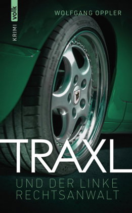 Traxl und der linke Rechtsanwalt