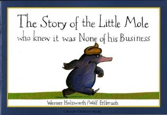 The Story of the Little Mole who knew it was None of his Business