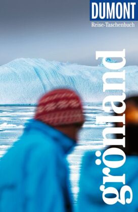 DUMONT Reise-Taschenbuch Reiseführer Grönland