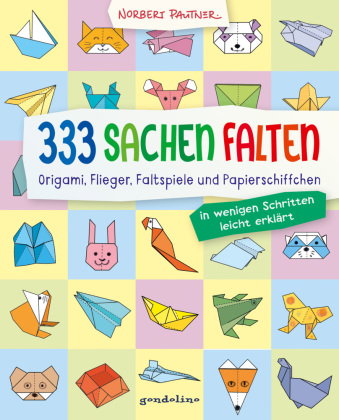 333 Sachen falten - in wenigen Schritten leicht erklärt