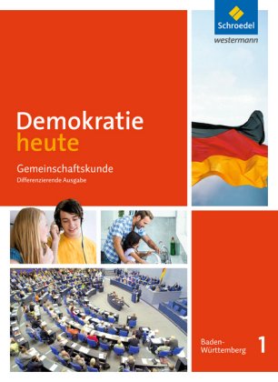 Demokratie heute - Ausgabe 2017 für Baden-Württemberg, m. 1 Beilage