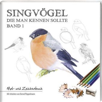 Singvögel - die man kennen sollte. Bd.1