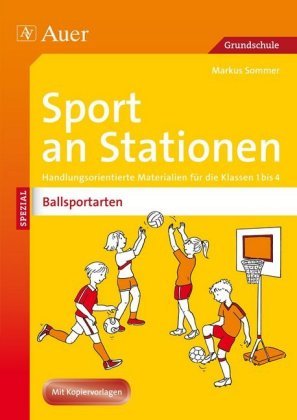 Sport an Stationen SPEZIAL - Ballsportarten 1-4