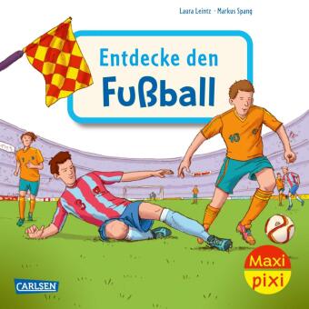Maxi Pixi 452: Entdecke den Fußball