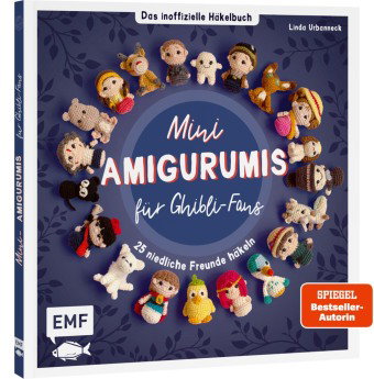 Mini-Amigurumis - Das inoffizielle Häkelbuch für Ghibli-Fans