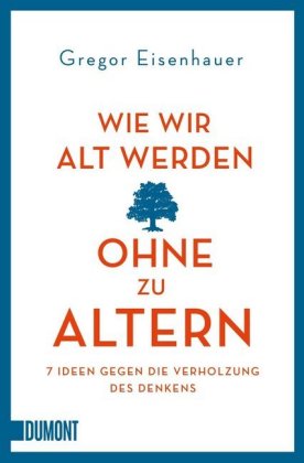 Wie wir alt werden, ohne zu altern