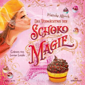 Das Vermächtnis der Schokomagie, 3 Audio-CD