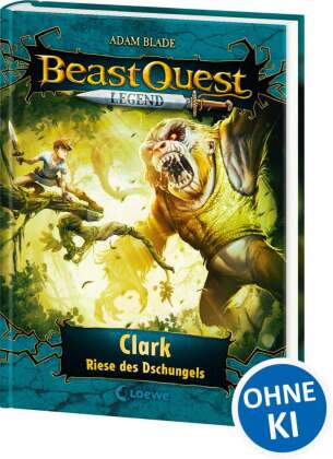 Beast Quest Legend (Band 8) - Clark, Riese des Dschungels