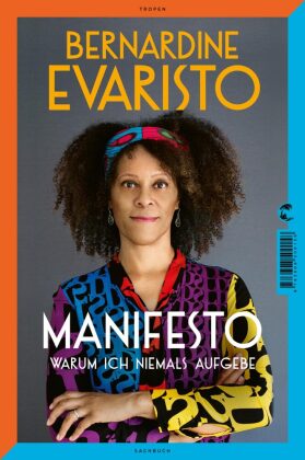 Manifesto. Warum ich niemals aufgebe. Ein inspirierendes Buch über den Lebensweg der ersten Schwarze