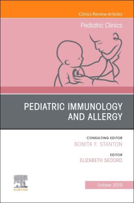 Pediatric Immunology and Allergy, An Issue of Pediatric Clinics of North America