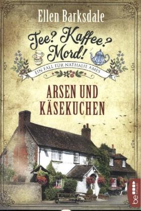 Tee? Kaffee? Mord! Arsen und Käsekuchen