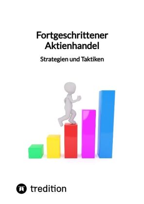 Fortgeschrittener Aktienhandel - Strategien und Taktiken