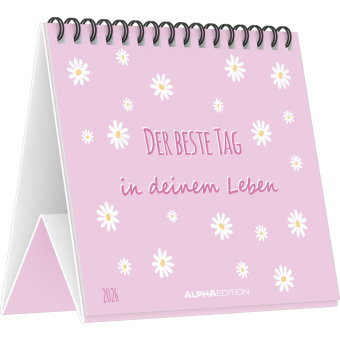 Alpha Edition - Der beste Tag in deinem Leben 2026 - Tischaufstellkalender 14×12 cm mit 12 inspirier