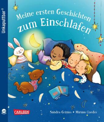 Unkaputtbar: Meine ersten Geschichten zum Einschlafen