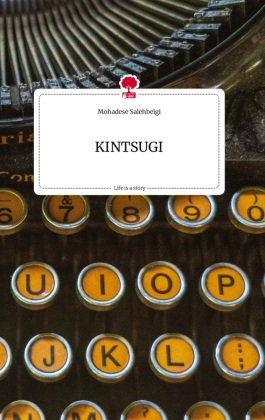 KINTSUGI. Life is a Story - story.one