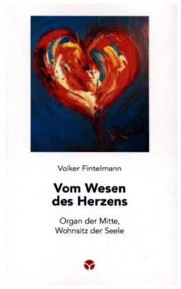 Vom Wesen des Herzens