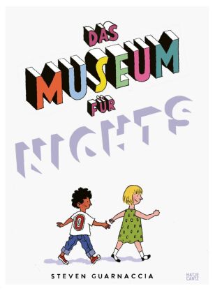 Das Museum des Nichts - Entdecke die Welt der Unsichtbaren Kunst. Ein fantasievolles Kunstbuch für K