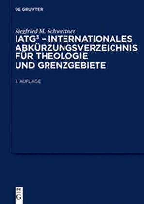 IATG³. Internationales Abkürzungsverzeichnis für Theologie und Grenzgebiete