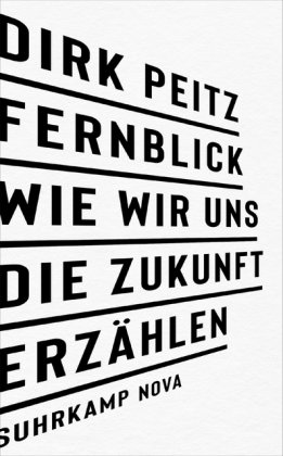 Fernblick: Wie wir uns die Zukunft erzählen